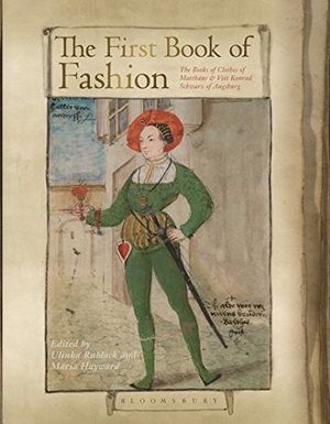 THE FIRST BOOK OF FASHION: THE BOOK OF CLOTHES OF MATTHAEUS AND VEIT KONRAD SCHW