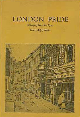 LONDON PRIDE - ETCHINGS BY NANCE LUI FYSON AND TEXT BY AUBREY NOAKES