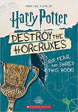 FROM THE FILMS OF HARRY POTTER... DESTROY THE HORCRUXES!