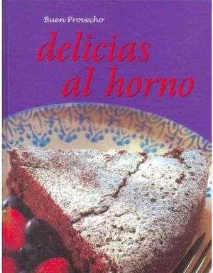 DELICIAS AL HORNO. BUEN PROVECHO.