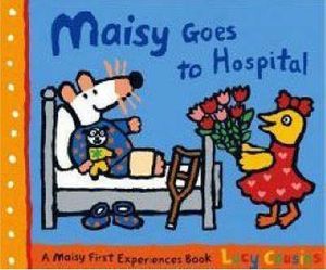 MAISY GOES TO HOSPITAL