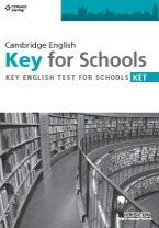 CAMBRIDGE ENGLISH KET. KEY FOR SCHOOLS PRACTICE TESTS
