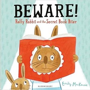 BEWARE! RALFY RABBIT AND THE SECRET BOOK BITER