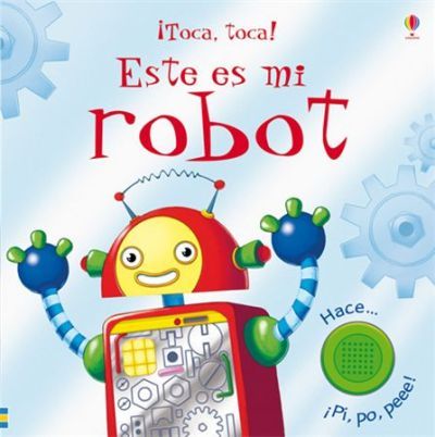 ESTE ES MI ROBOT (TOCA, TOCA)