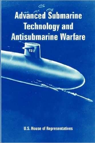 ADVANCE SUBMARINE TECHNOLOGY AND ANTI SUBMARINE WARFARE