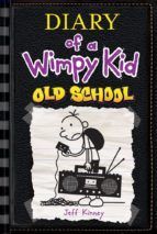 DIARY OF A WIMPY KID 10: OLD SCHOOL