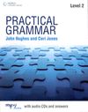 2. PRACTICAL GRAMMAR (+ AUDIO CDS AND ANSWERS, WITH PRONUNCIATION)