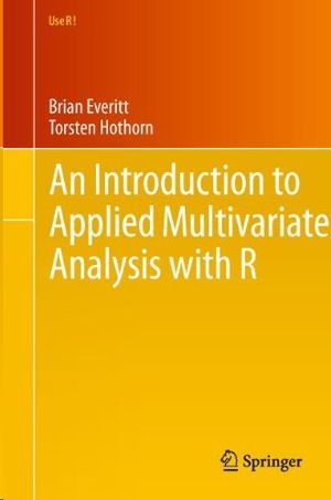 AN INTRODUCTION TO APPLIED MULTIVARIATE ANALYSIS WITH R