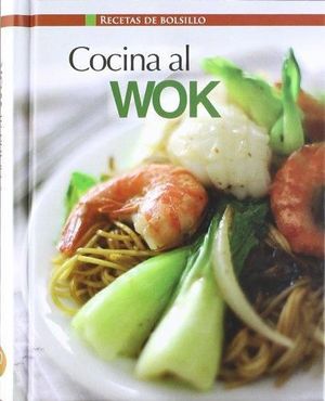 COCINA AL WOK. RECETAS DE BOLSILLO