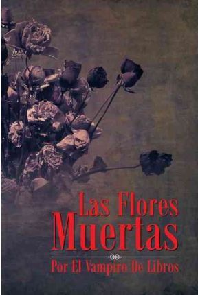LAS FLORES MUERTAS