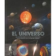 EL UNIVERSO. UN VIAJE FASCINANTE AL COSMOS, DE LA FORMACIN DE LAS ESTRELLAS A L