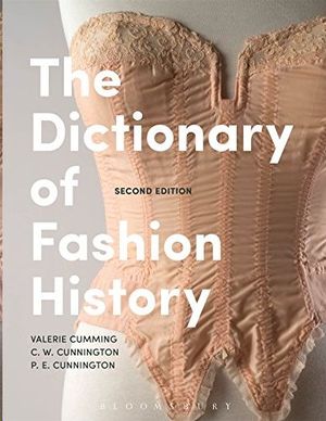 THE DICTIONARY OF FASHION HISTORY