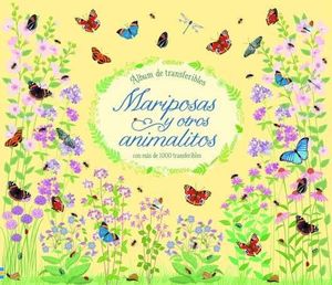 ALBUM DE TRANSFERIBLES: MARIPOSAS Y OTROS ANIMALITOS