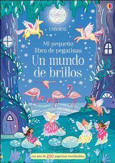 MI PEQUEO LIBRO DE PEGATINAS: UN MUNDO DE BRILLOS