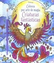 COLOREA POR ARTE DE MAGIA: CRIATURAS FANTASTICAS