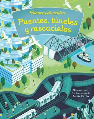 CONOCE POR DENTRO...PUENTES,TNELES Y RASCACIELOS