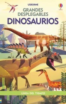 GRANDES DESPLEGABLES: DINOSAURIOS. LINEA DEL TIEMPO