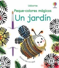 UN JARDIN. PEQUE-COLORES MAGICOS