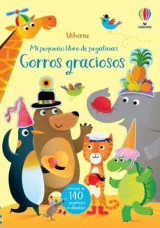 GORROS GRACIOSOS. MI PEQUE�O LIBRO DE PEGATINAS