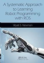 A SYSTEMATIC APPROACH TO LEARNING ROBOT PROGRAMMING WITH ROS