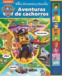 PATRULLA CANINA: AVENTURAS DE CACHORROS. BUSCA, ENCUENTRA Y ESCUCHA