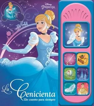 LA CENICIENTA. UN CUENTO PARA SIEMPRE. LIBRO MUSICAL