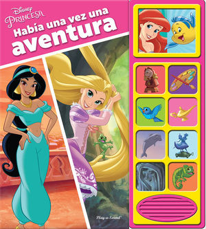 HABIA UNA VEZ UNA AVENTURA. LEVANTA Y ESCUCHA PRINCESAS DISNEY