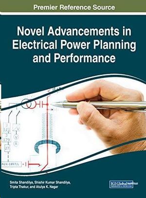 NOVEL ADVANCEMENTS IN ELECTRICAL POWER PLANNING AND PERFORMANCE