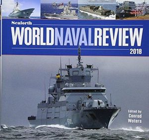 THE SEAFORTH WORDL NAVAL REVIEW 2018