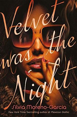 VELVET WAS THE NIGHT