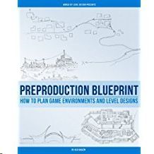 PREPRODUCTIONBLUEPRINT: HOW TO PLAN GAME ENVIRONMENTS