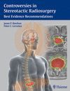 CONTROVERSIES IN STEREOTACTIC RADIOSURGERY. BEST EVIDENCE RECOMMENDATIONS