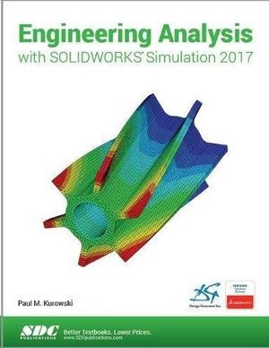 ENGINEERING ANALYSIS WITH SOLIDWORKS SIMULATION 2017