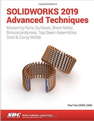 SOLIDWORKS 2019 ADVANCED TECHNIQUES