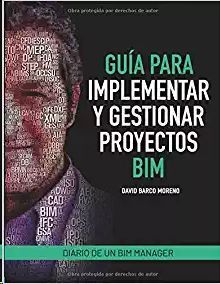 GUIA PARA IMPLEMENTAR Y GESTIONAR PROYECTOS BIM