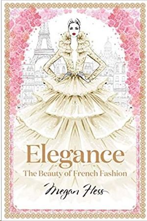 ELEGANCE - THE BEAUTY OF FRENCH FASHION