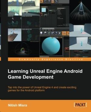 LEARNING UNREAL ENGINE ANDROID GAME DEVELOPMENT