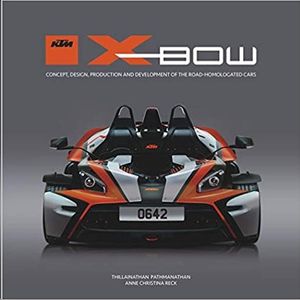 KTM X-BOW: CONCEPT, DESIGN, PRODUCTION AND DEVELOPMENT OF THE ROAD-HOMOLOGATED CARS