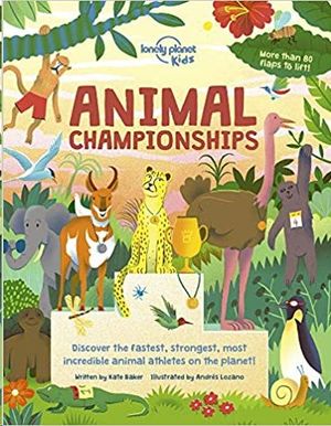 ANIMAL CHAMPIONSHIPS (LONELY PLANET KIDS)