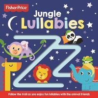 FISHER PRICE: JUNGLE LULLABIES