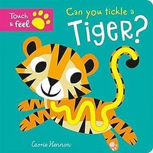 CAN YOU TICKLE A TIGER?