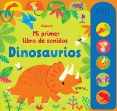 DINOSAURIOS. MI PRIMER LIBRO DE SONIDOS