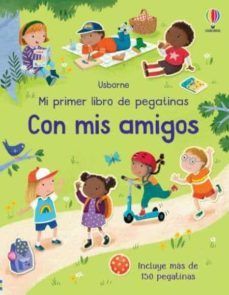 MI PRIMER LIBRO PEGATINAS. CON MIS AMIGOS