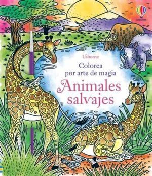 COLOREA POR ARTE DE MAGIA... ANIMALES SALVAJES