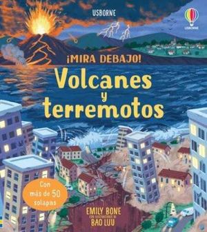 MIRA DEBAJO! VOLCANES Y TERREMOTOS