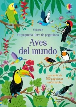 AVES DEL MUNDO. MI PEQUEO LIBRO DE PEGATINAS