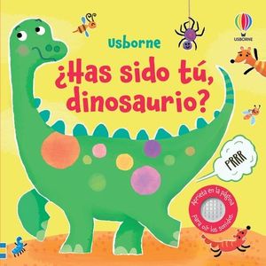 HAS SIDO T, DINOSAURIO?