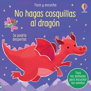 NO HAGAS COSQUILLAS AL DRAGON (TOCO Y ESCUCHO)