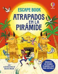 ATRAPADOS EN LA PIRAMIDE. ESCAPE BOOK