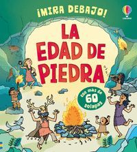 LA EDAD DE PIEDRA (MIRA DEBAJO)